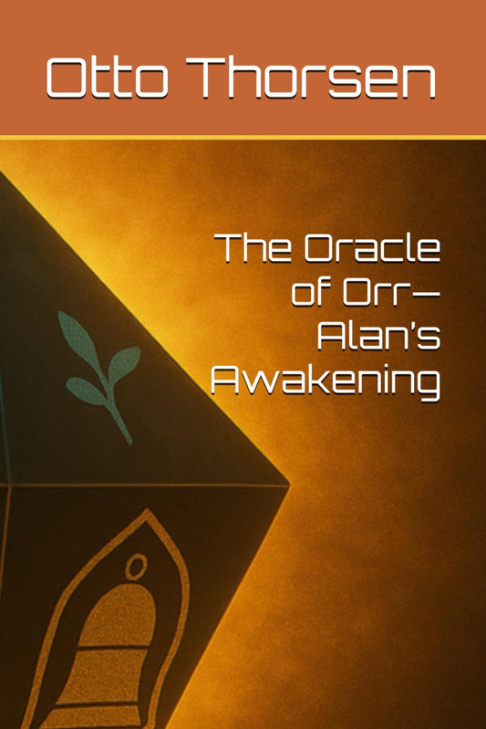 Brian Hunter and the Oracle of Orr—Alan’s Awakening