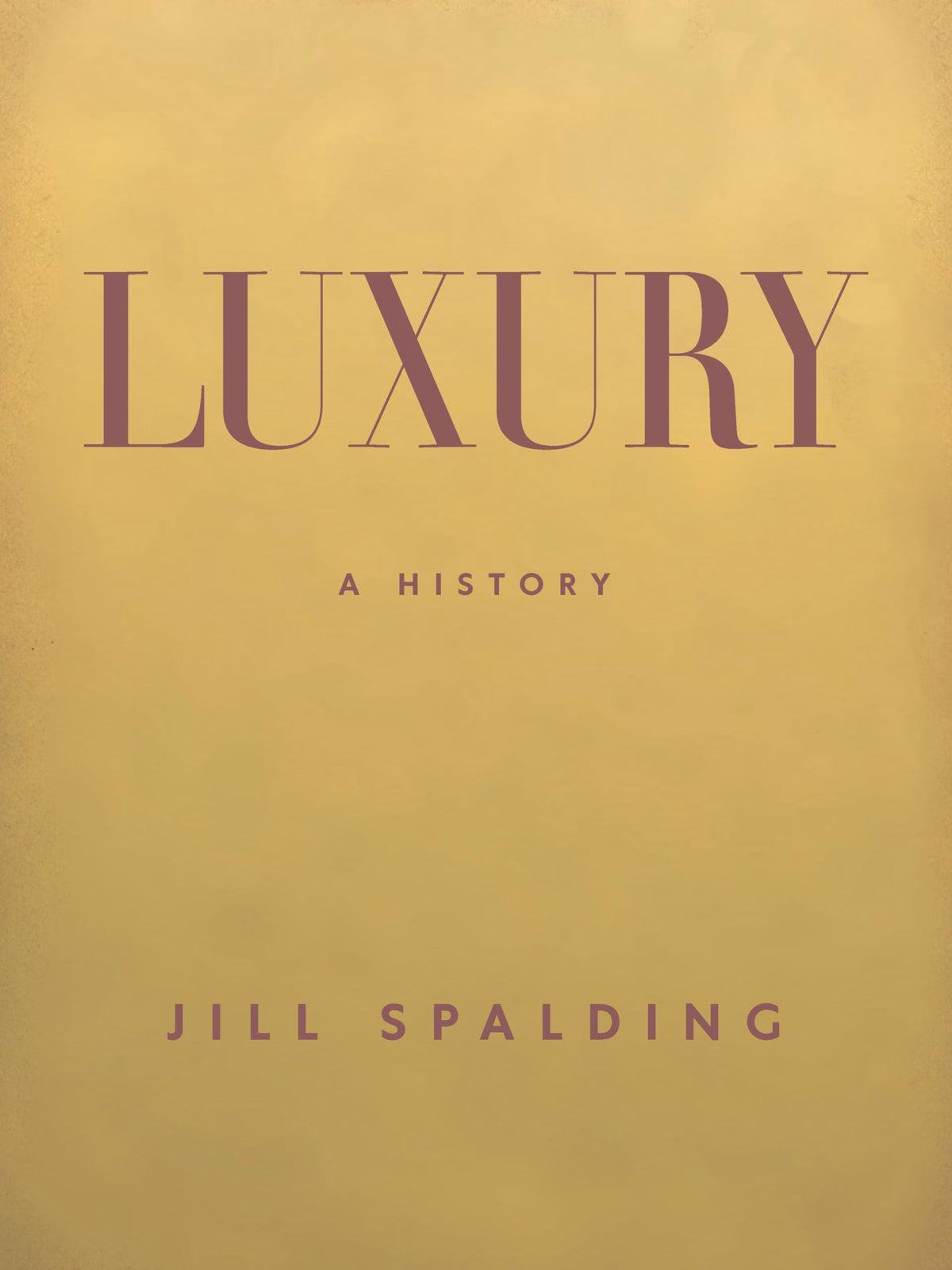 Luxury: A History