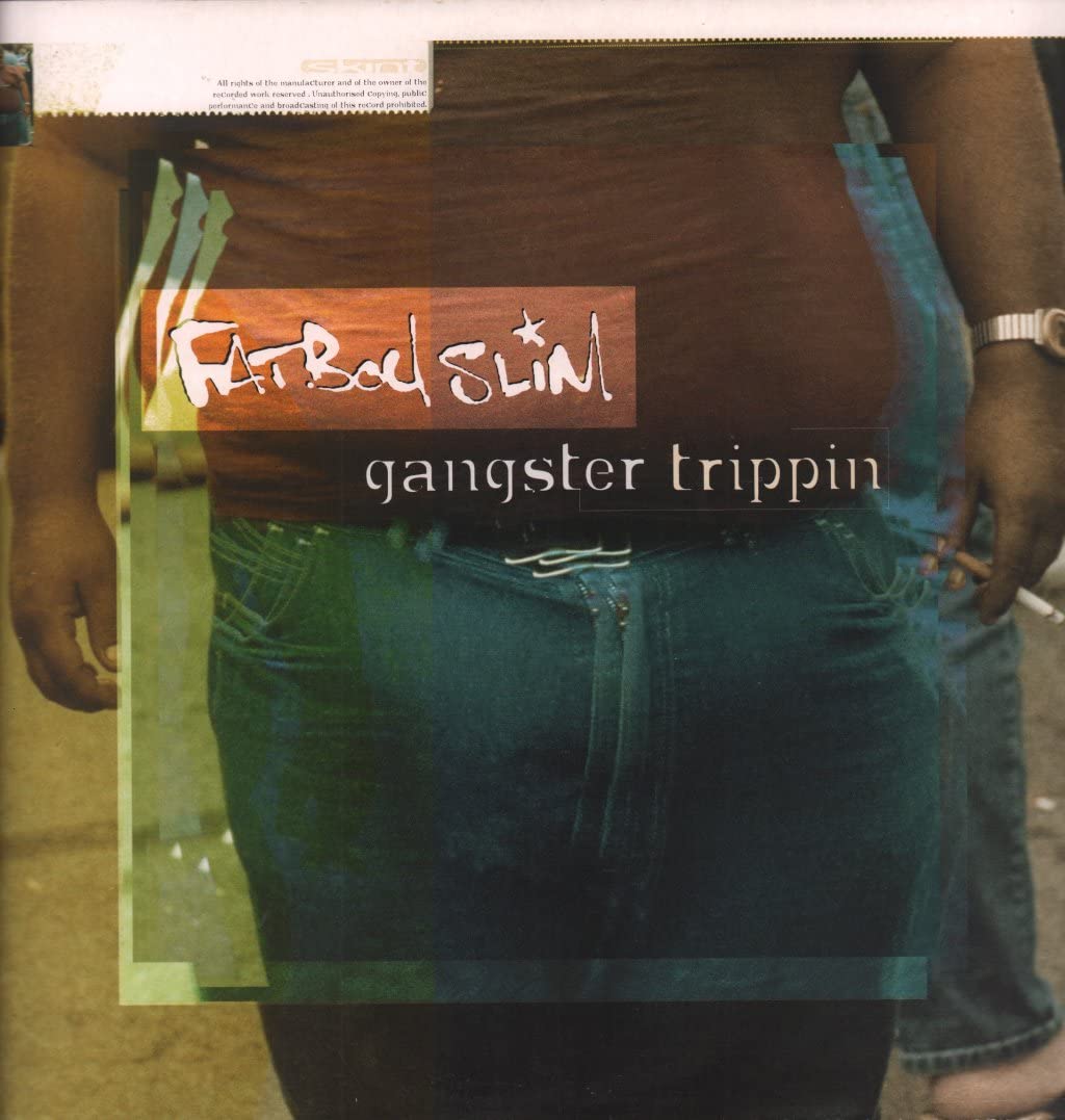 Fatboy Slim / Gangster Trippin