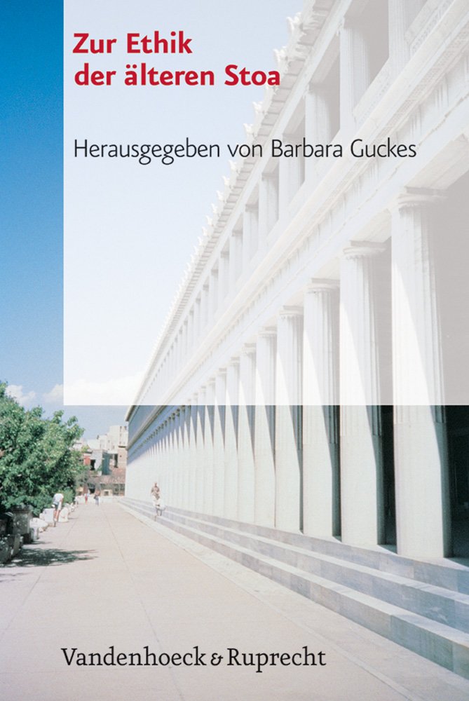 Zur Ethik Der Alteren Stoa (Schriften D. Sigmund-freud-inst. Reihe 2: Psychoanalyse Im Interdisziplinaren Dialog) (Germa