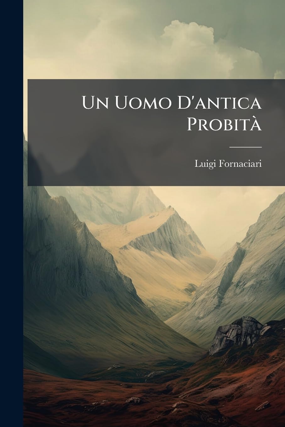 Un Uomo D'antica Probità (Italian Edition)