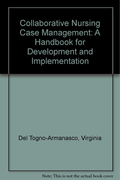 Collaborative Nursing Case Management: A Handbook for Development and Implementation