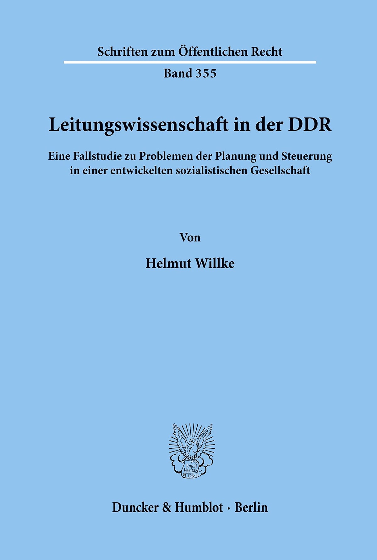Leitungswissenschaft in Der Ddr.: Eine Fallstudie Zu Problemen Der Planung Und Steuerung in Einer Entwickelten Sozialist