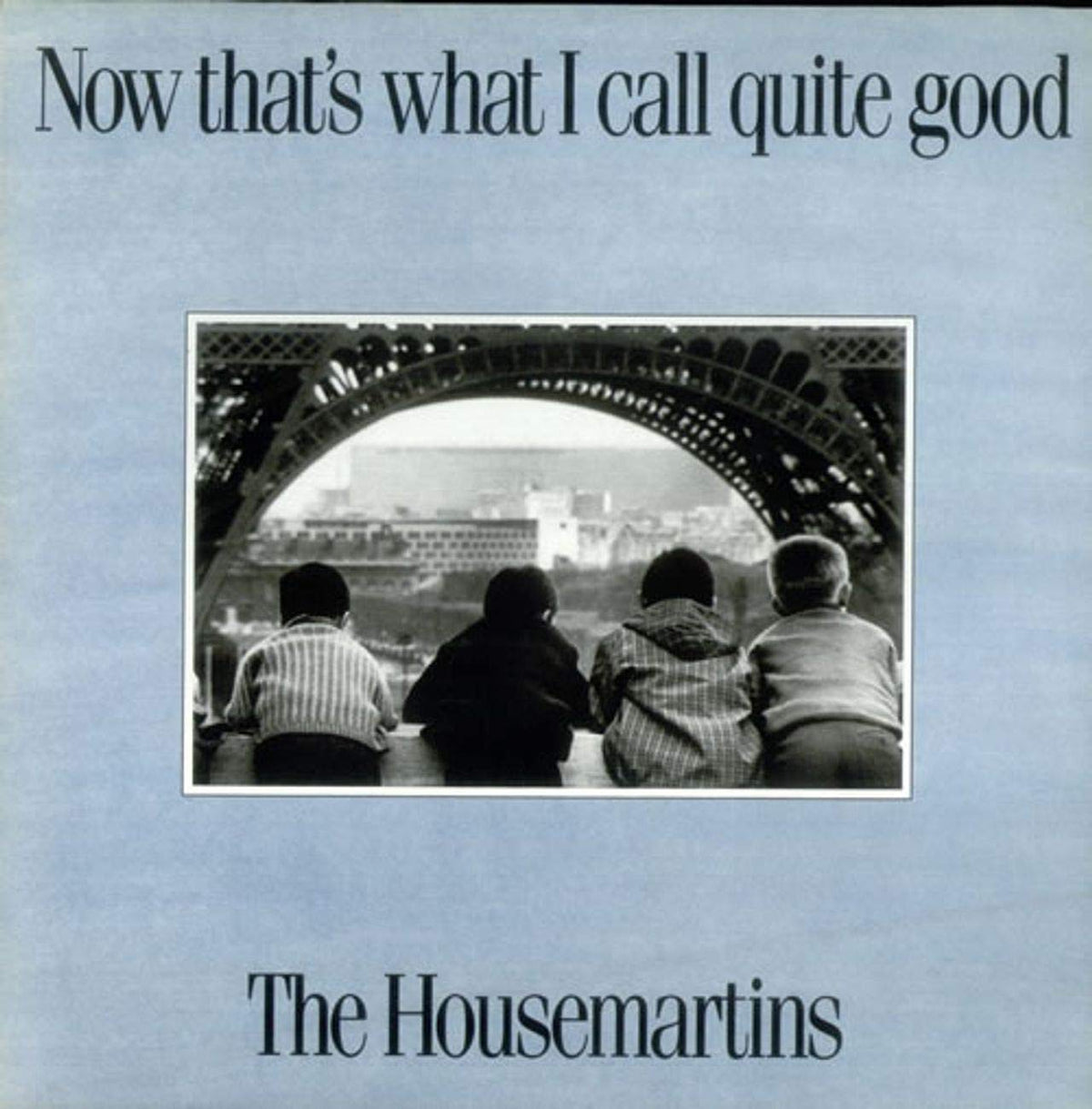 The Housemartins / Now That's What I Call Quite Good