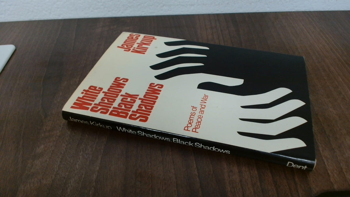 White shadows, black shadows: Poems of peace and war