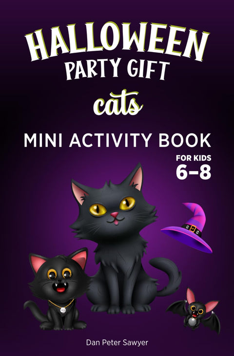 HALLOWEEN PARTY GIFT - CATS MINI ACTIVITY BOOK for Kids 6-8: Spooky and Fun Colouring Activities, Puzzles & Games for Gi