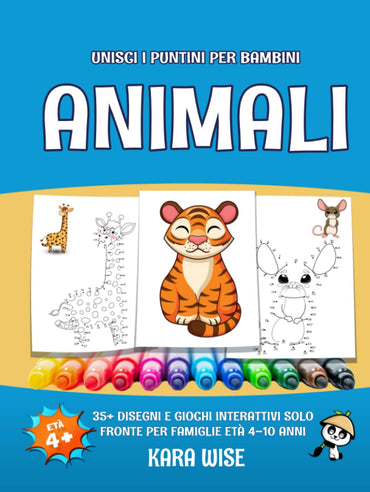 Unisci I Puntini Per Bambini Animali: 35+ Disegni E Giochi Interattivi Solo Fronte Per Famiglie Age 4-10 Years