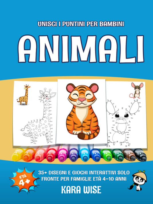 Unisci I Puntini Per Bambini Animali: 35+ Disegni E Giochi Interattivi Solo Fronte Per Famiglie Age 4-10 Years