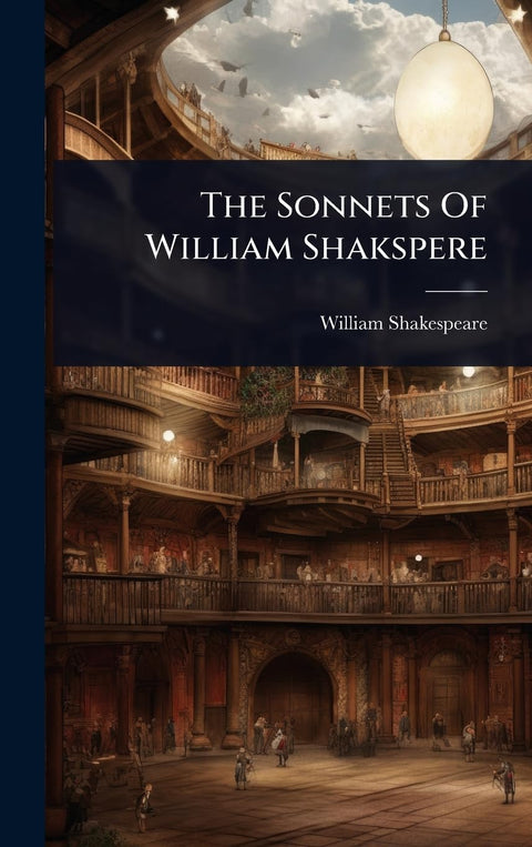 The Sonnets Of William Shakspere