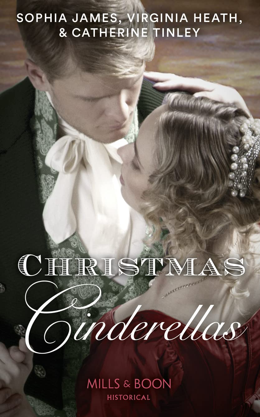 Christmas Cinderellas: Christmas with the Earl / Invitation to the Duke's Ball / A Midnight Mistletoe Kiss (Historical)