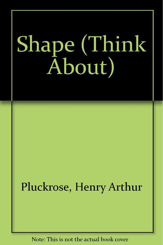 Shape (Think About)
