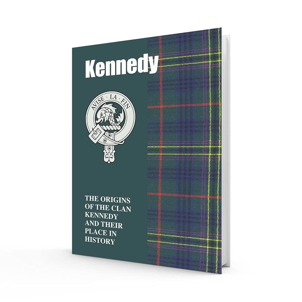 The Kennedys: The Origins of the Clan Kennedy and Their Place in History (Scottish Clan Mini-book)