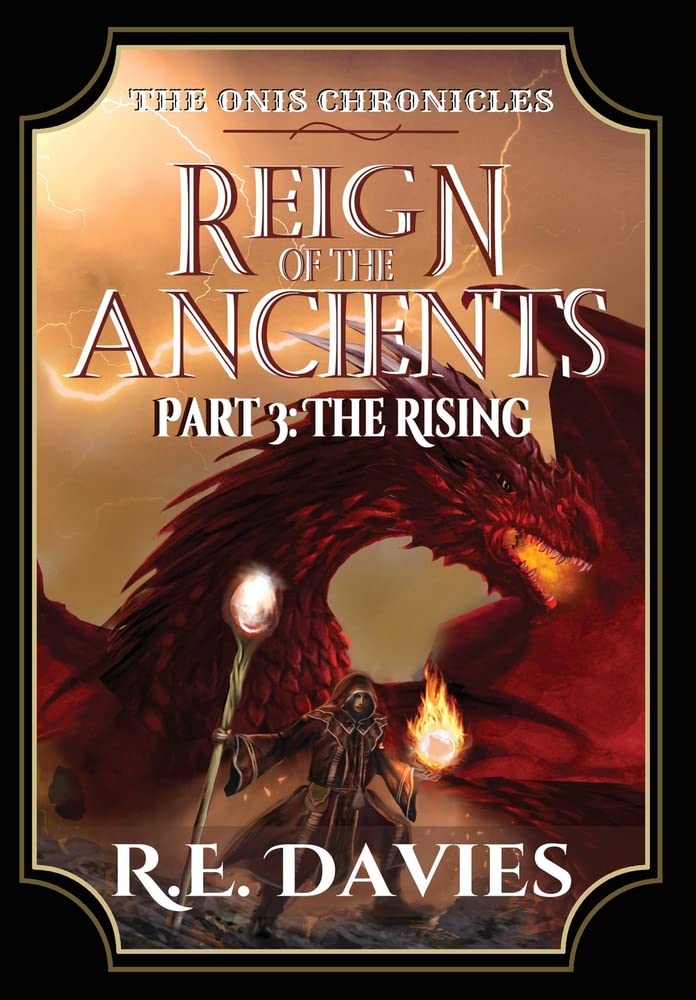 Reign of the Ancients: Part 3: The Rising (The Onis Chronicles)