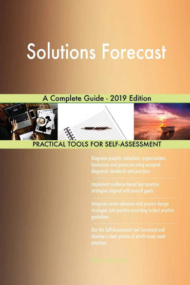 Solutions Forecast A Complete Guide - 2019 Edition
