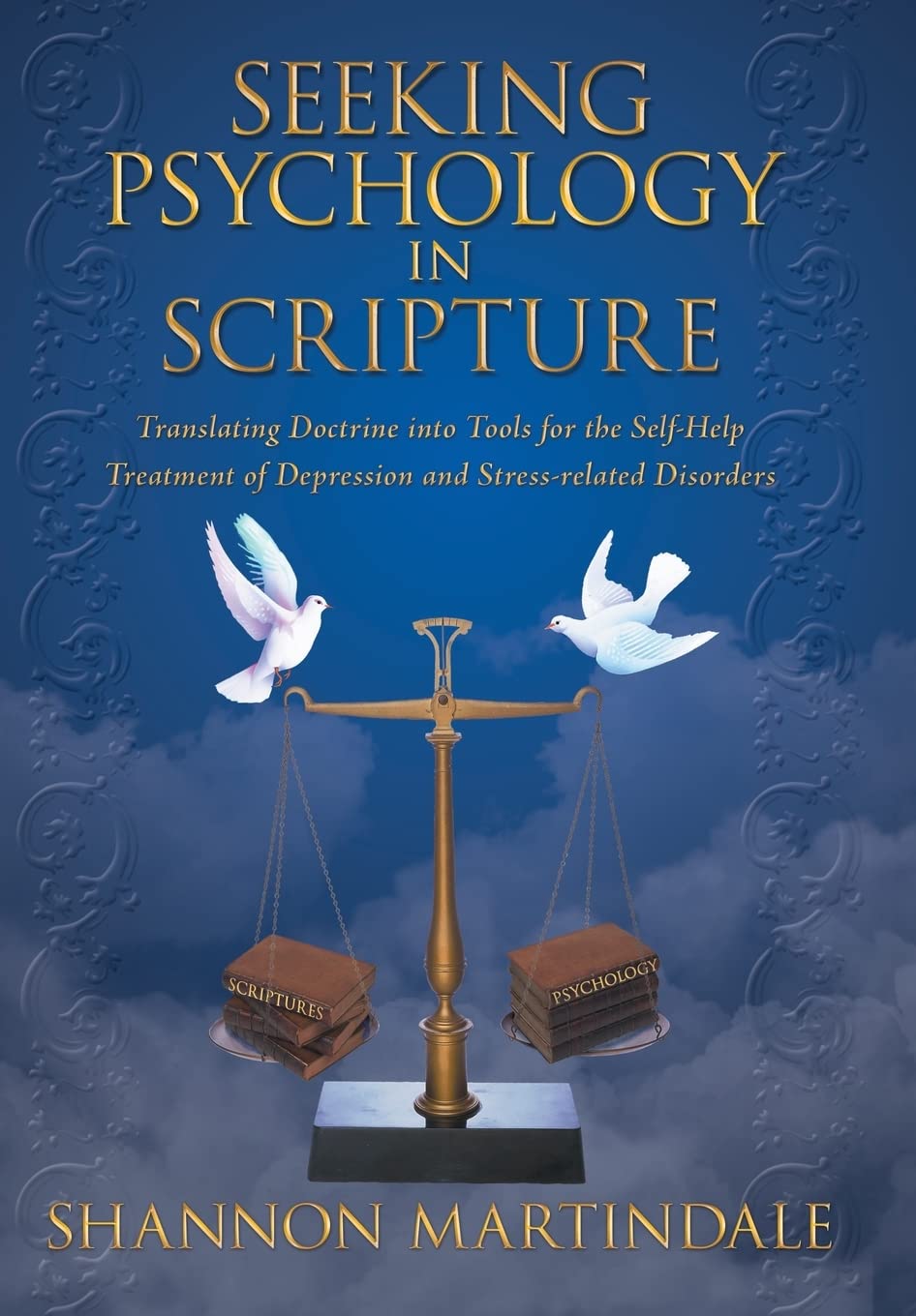 Seeking Psychology in Scripture: Translating Doctrine Into Tools for the Self-Help Treatment of Depression and Stress-Re