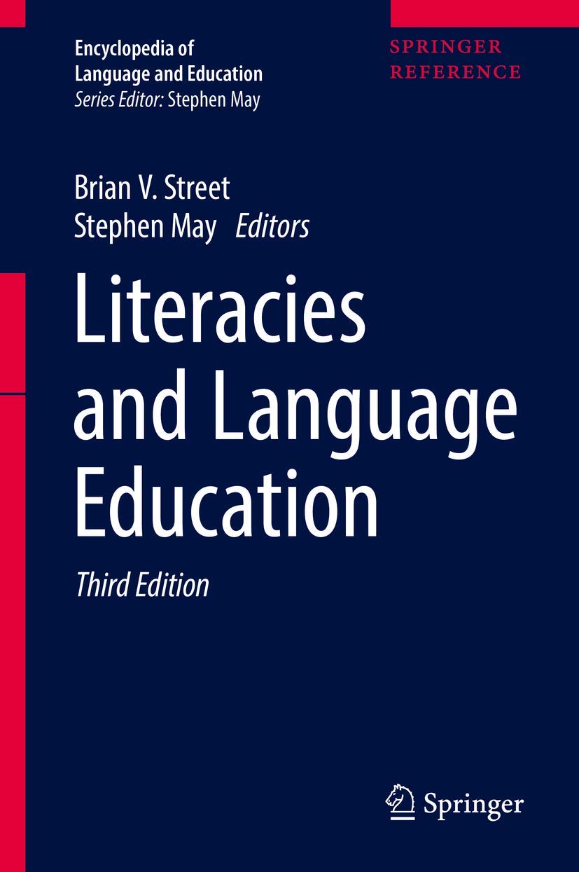 Literacies and Language Education (Encyclopedia of Language and Education)
