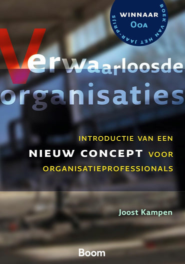 Verwaarloosde organisaties: introductie van een nieuw concept voor organisatieprofessionals (Dutch Edition)