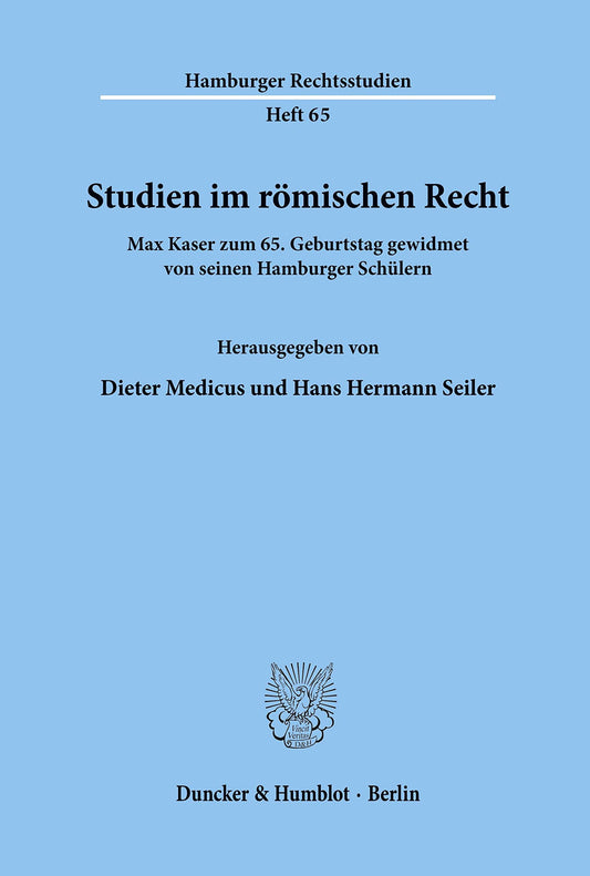 Studien Im Romischen Recht: Max Kaser Zum 65. Geburtstag Gewidmet Von Seinen Hamburger Schulern (Hamburger Rechtsstudien) (German Edition)