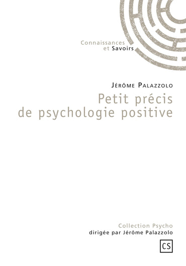Petit précis de psychologie positive (French Edition)