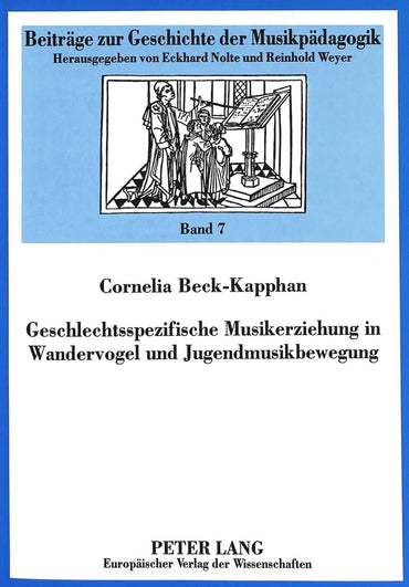 Geschlechtsspezifische Musikerziehung in Wandervogel und Jugendmusikbewegung (Beiträge zur Geschichte der Musikpädagogik