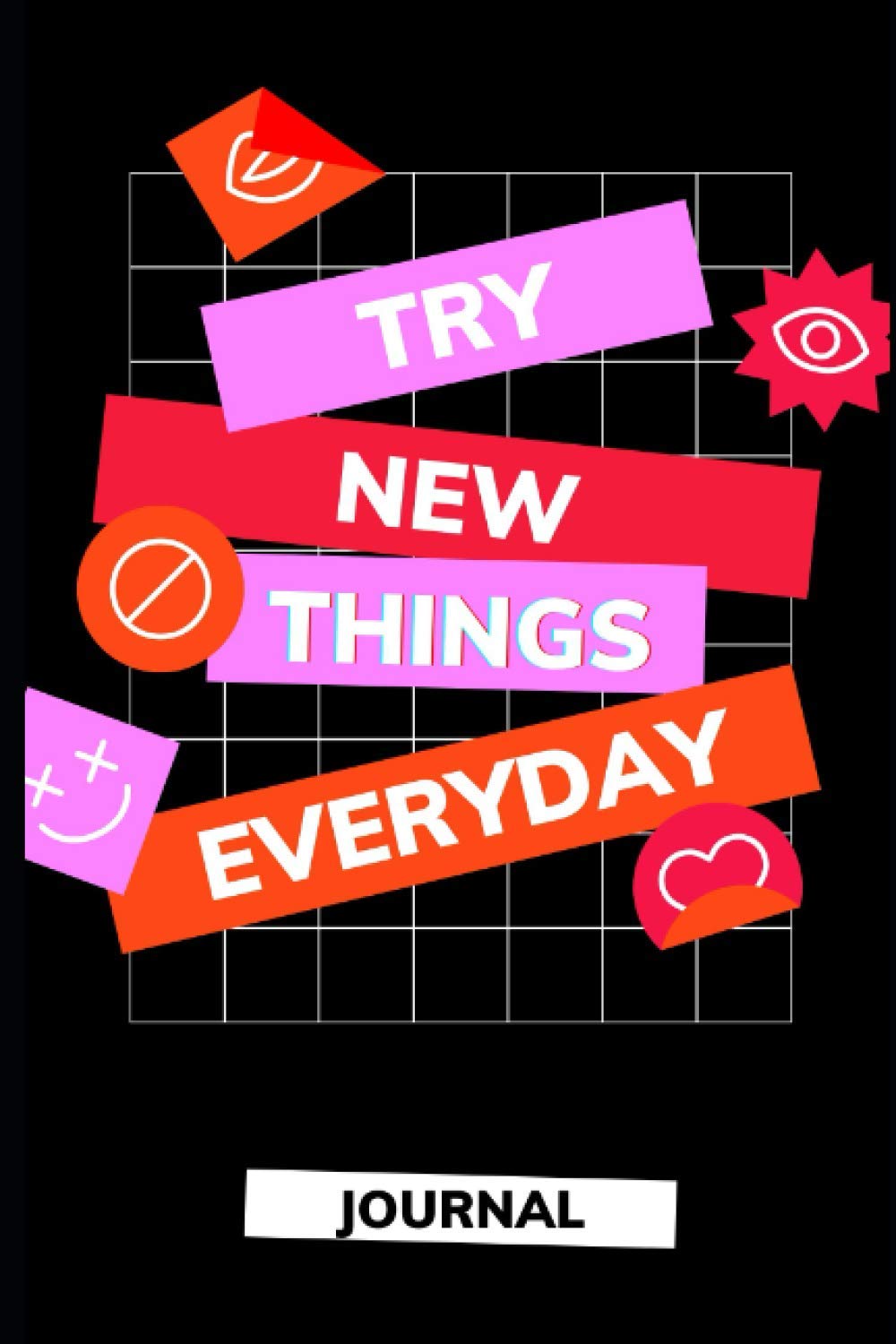 Try New Things Everyday: What Is The Last Time You Did Something For The First Time