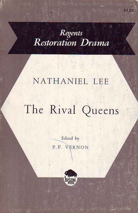 The rival queens; (Regents Restoration drama series)