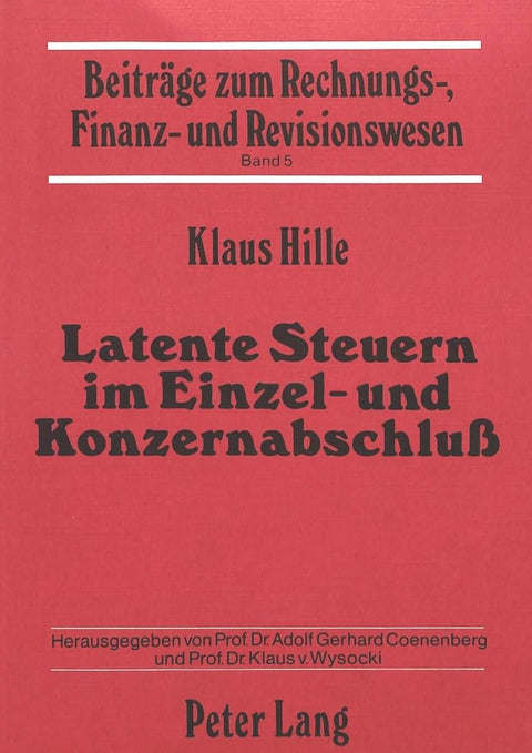 Latente Steuern im Einzel- und Konzernabschluss (Beiträge zum Rechnungs-, Finanz- und Revisionswesen) (German Edition)