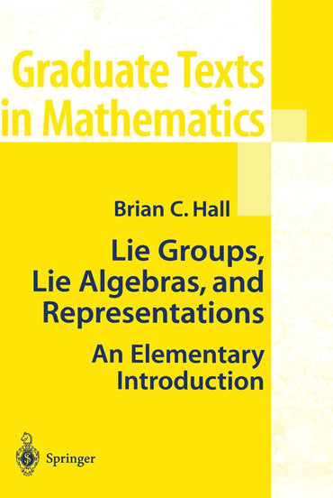 Lie Groups, Lie Algebras, and Representations: An Elementary Introduction