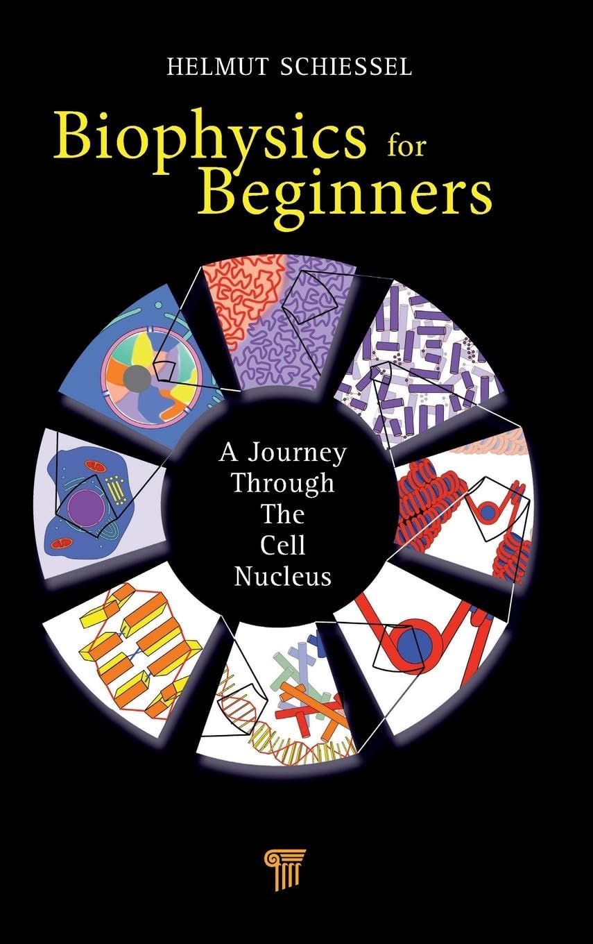 Biophysics for Beginners: A Journey Through the Cell Nucleus