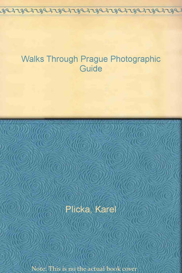 Walks Through Prague Photographic Guide