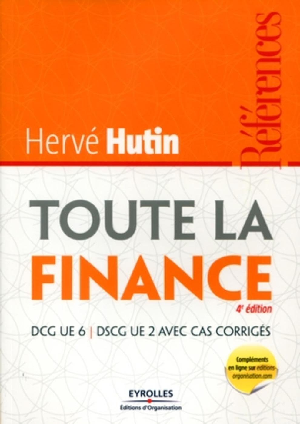 Toute la finance: DCG UE 6 - DSCG UE 2 avec cas corrigés.