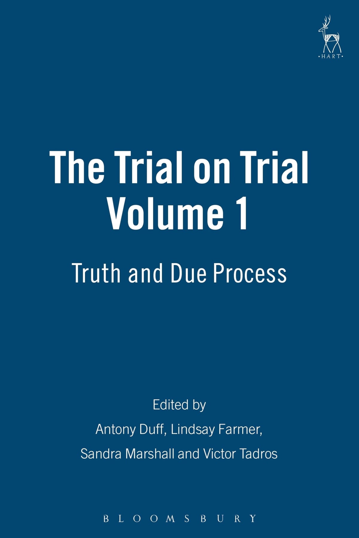 The Trial on Trial: Volume 1: Truth and Due Process