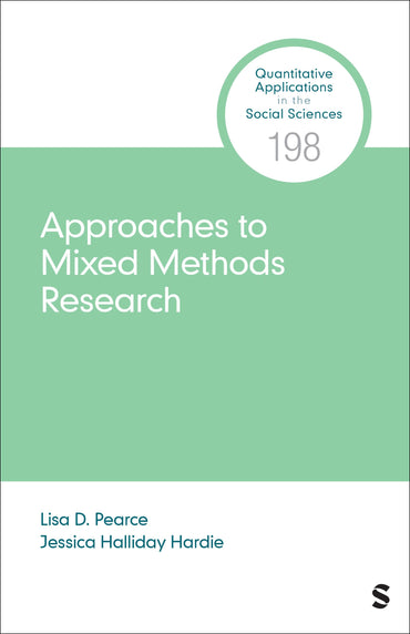 Approaches to Mixed Methods Research (Quantitative Applications in the Social Sciences)