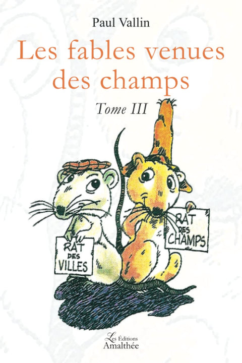 Les fables venues des champs - Tome III (French Edition)