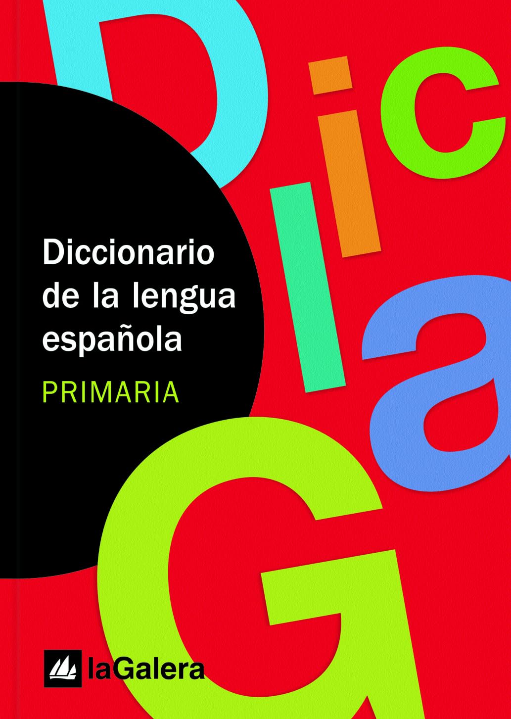 Diccionario de la lengua española. PRIMARIA: La Galera (Spanish Edition)