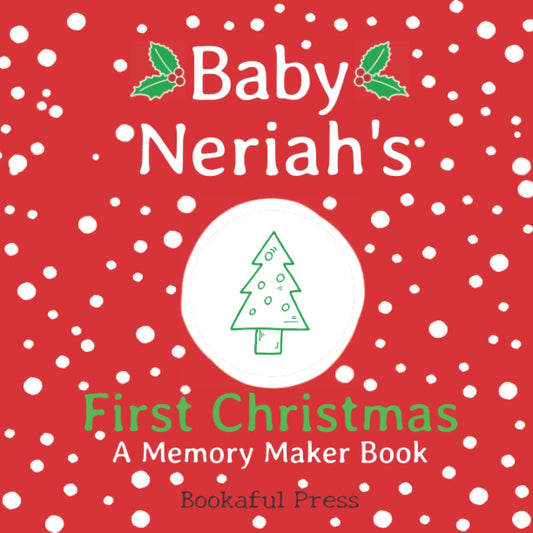 Baby Neriah's First Christmas: A DIY Christmas Memory Maker Book