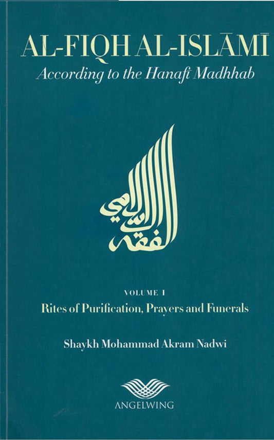 Al-Fiqh Al-Islami According to the Hanafi Madhab