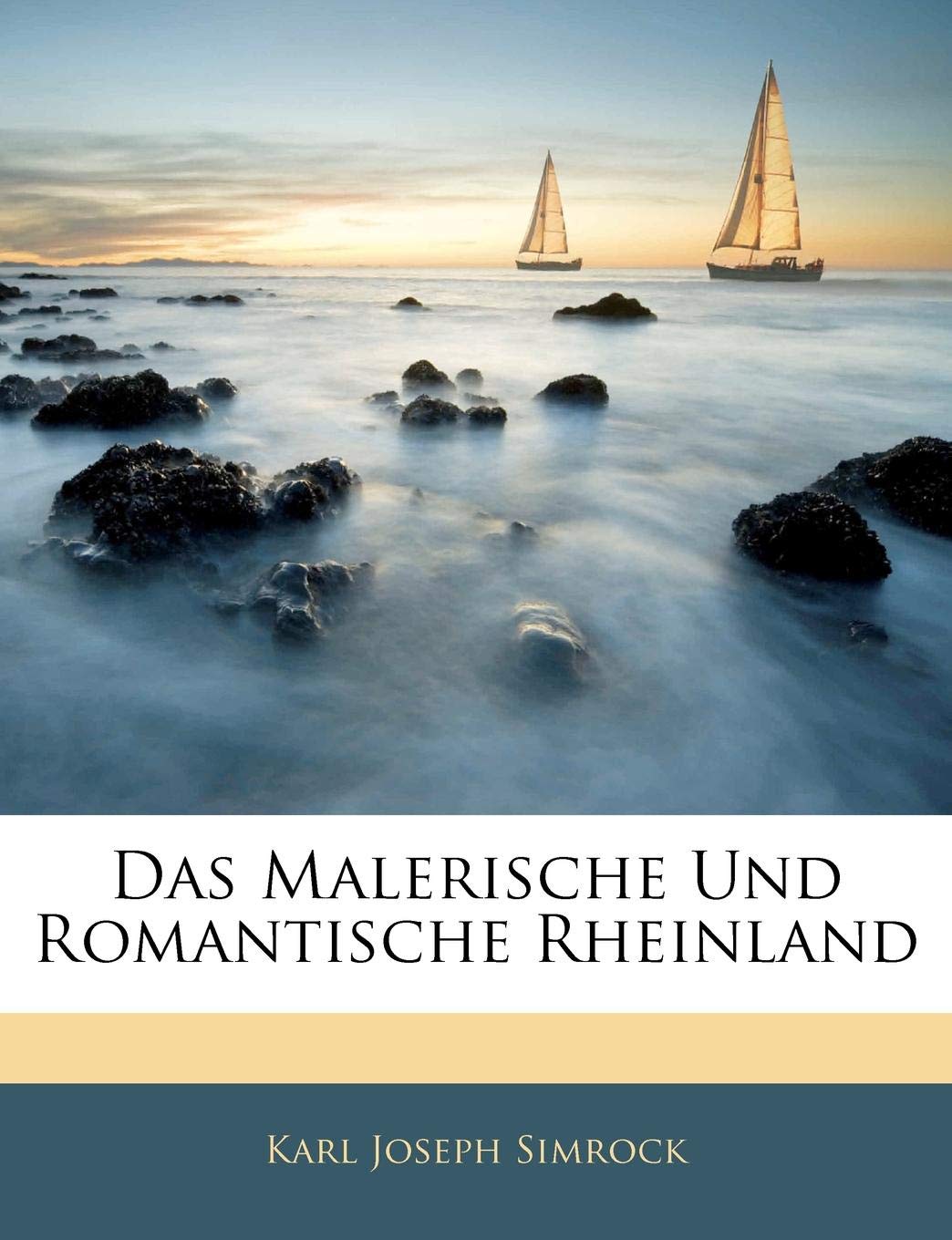 Das Malerische Und Romantische Rheinland, Achter Band (German Edition)