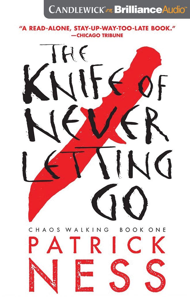 The Knife of Never Letting Go (Chaos Walking, 1)