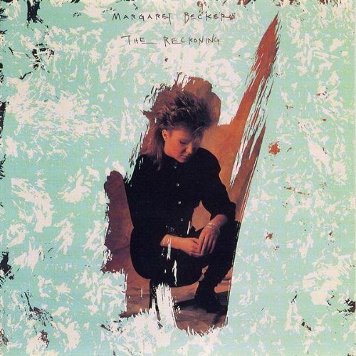 Reckoning by Margaret Becker (1988-08-02)