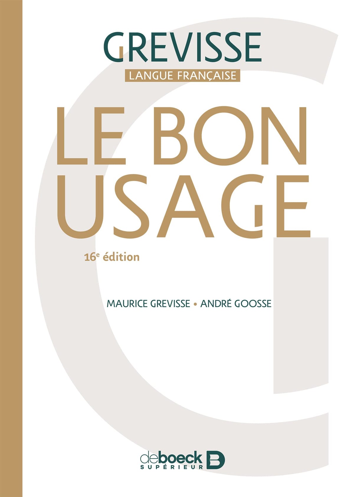 Le Bon usage 2017 - reference de grammaire francaise (French Edition)