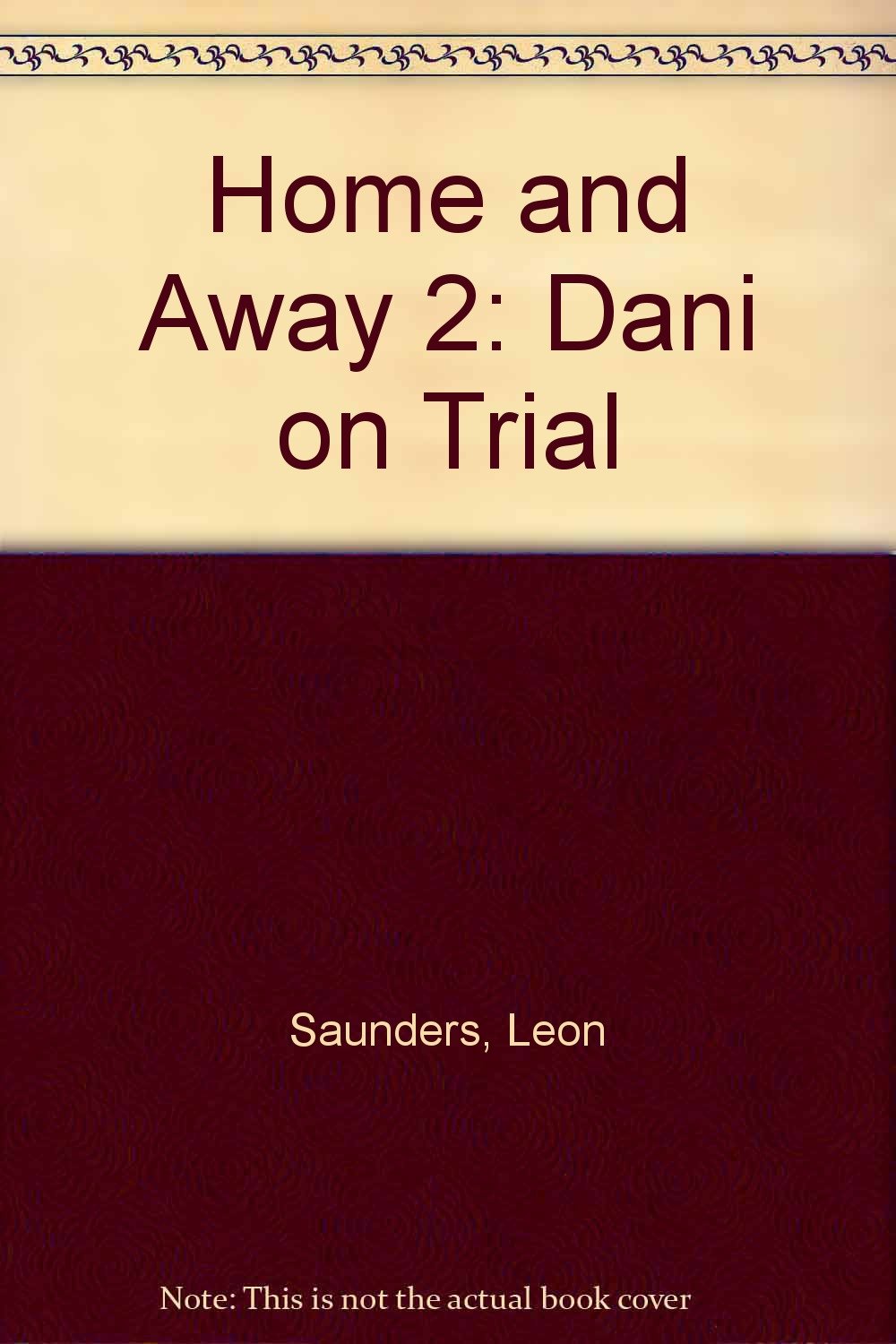 Home and Away 2: Dani on Trial