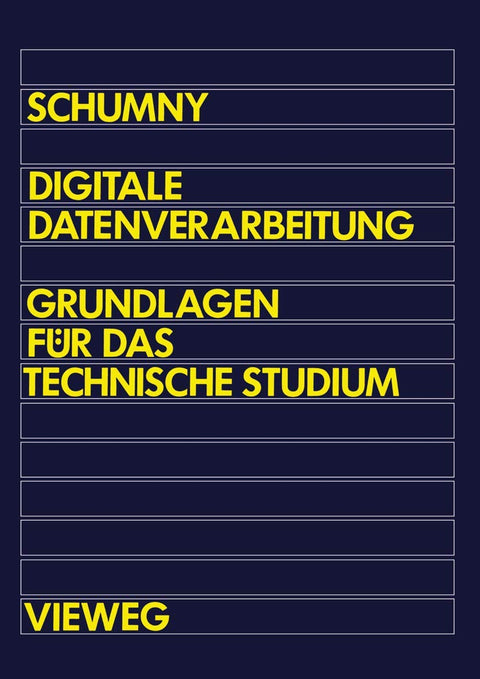 Digitale Datenverarbeitung: Grundlagen für das technische Studium (Informationstechnik) (German Edition)