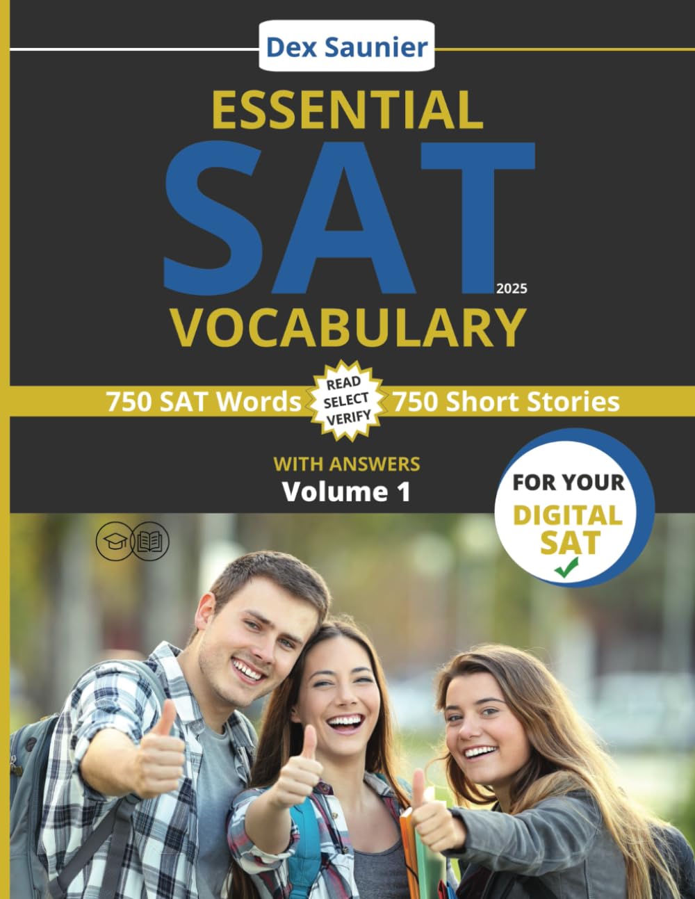 ESSENTIAL SAT VOCABULARY 2024 - 2025: Digital SAT Prep: High-Frequency Words to Boost Your Score (College & University Entrance) - Volume 1