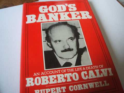 God's Banker: An Account of the Life and Death of Roberto Calvi