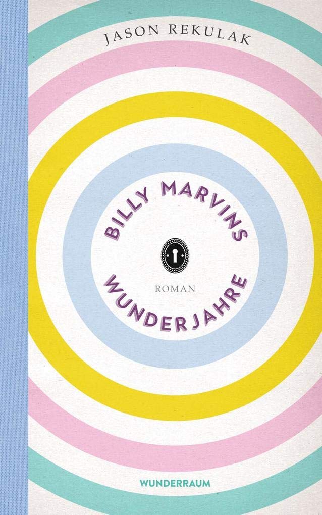 Billy Marvins Wunderjahre: Roman