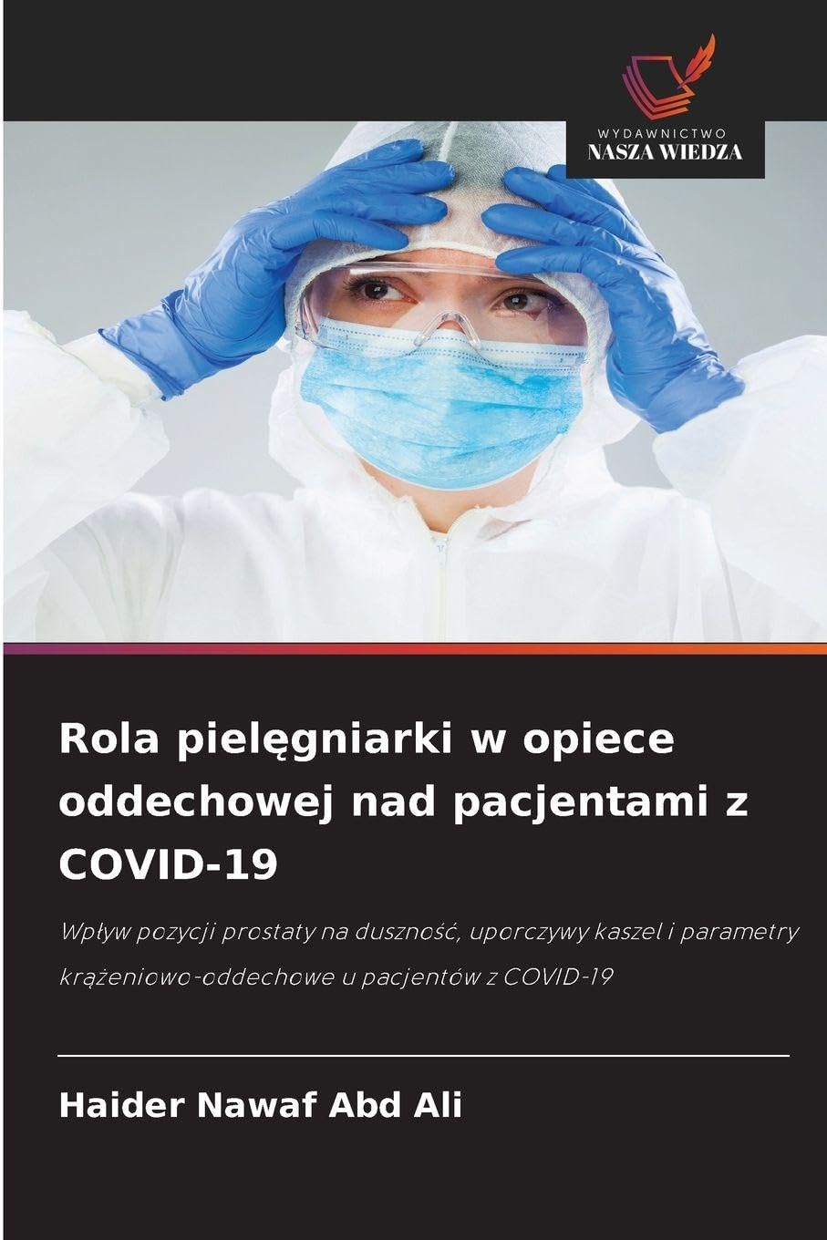 Rola pielęgniarki w opiece oddechowej nad pacjentami z COVID-19 (Polish Edition)