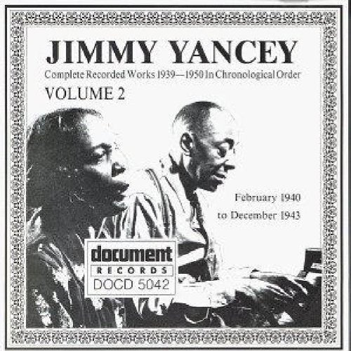 Jimmy Yancey: Complete Recorded Works 1939-1950 in Chronological Order, Vol. 2 by JIMMY YANCEY (1997-02-11)