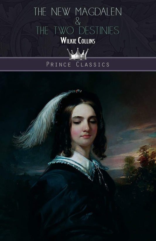 The New Magdalen & The Two Destinies (Prince Classics)