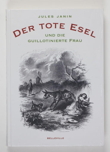Der tote Esel und die guillotinierte Frau